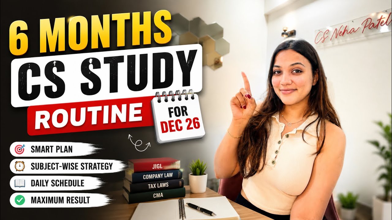 6 months CS STUDY ROUTINE for Dec 2026 attempt | Study Strategy | Neha Patel