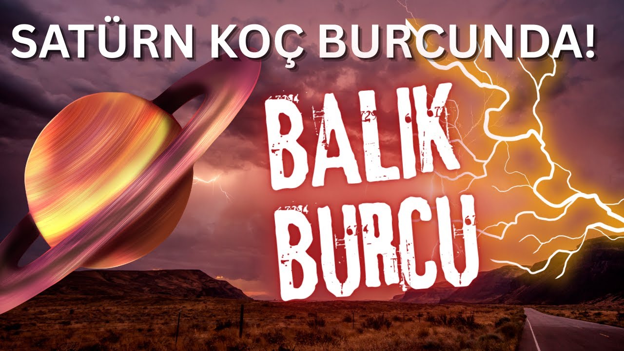 SATÜRN KOÇ BURCUNDA! BALIK BURCU YORUMLARI - PARA VE ÖZDEĞER SINAVLARI !!!