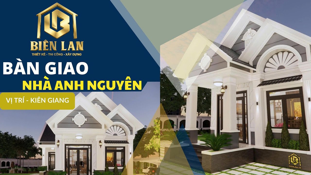 BÀN GIAO NHÀ MÁI THÁI, ANH NGUYÊN KIÊN GIANG, XÂY DỰNG BIÊN LAN