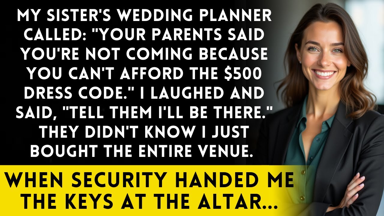 My Sister's Wedding Planner Called - Your Parents Said You're Not Coming Because You Can't Afford It