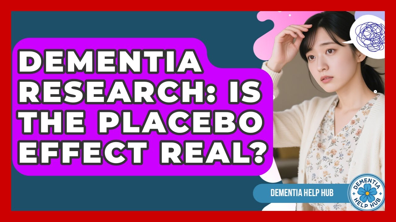 Dementia Research: Is The Placebo Effect Real? - Dementia Help Hub