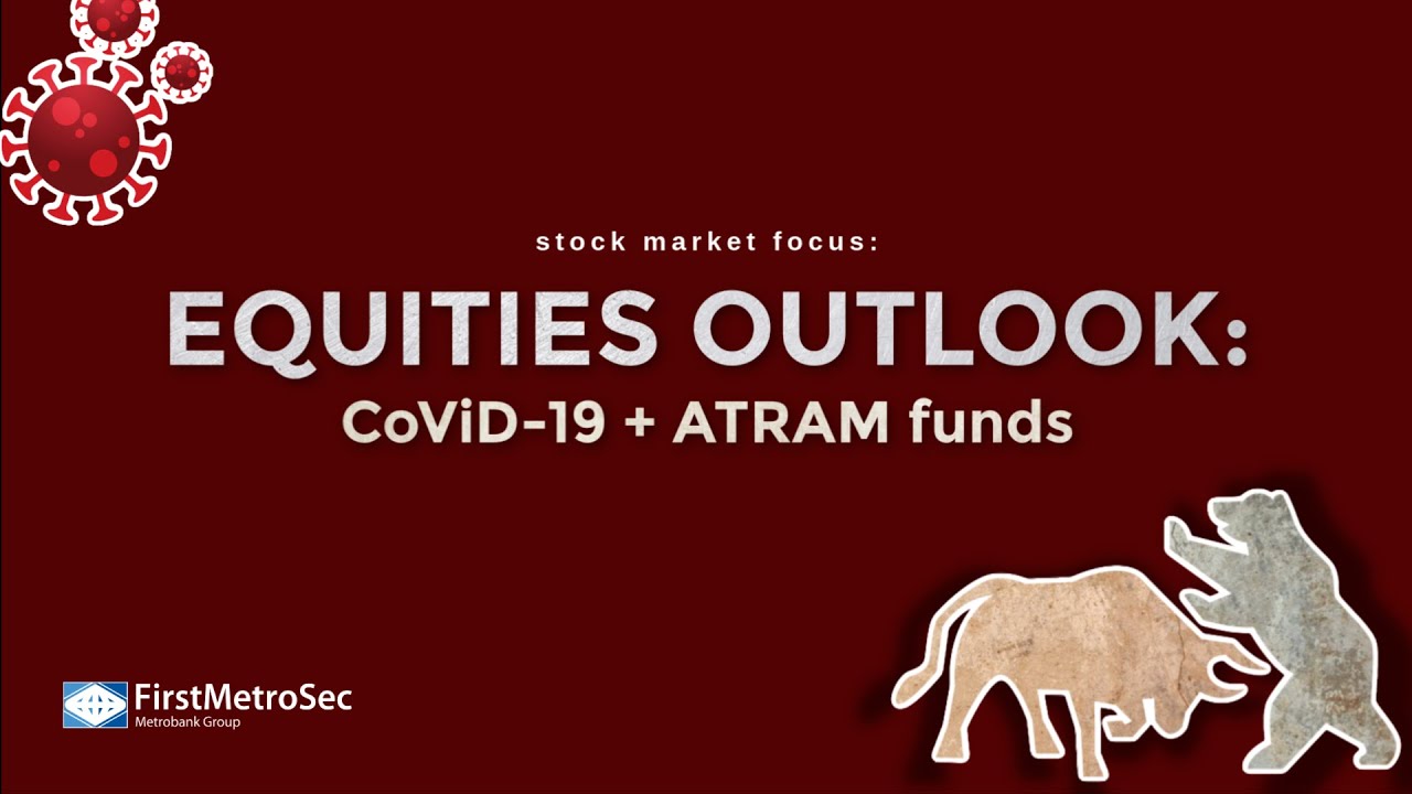 Special Webinar: Equities Outlook - CoVid-19 with ATRAM