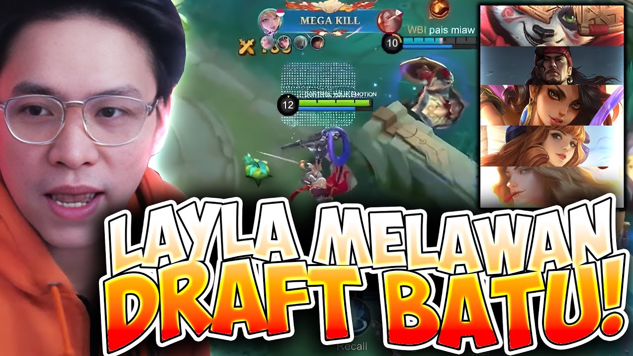 MAIN LAYLA KETIKA DRAFT MUSUH SEREM BEGINI, GAME DEG DEGAN INI GUYS !! - Mobile Legends