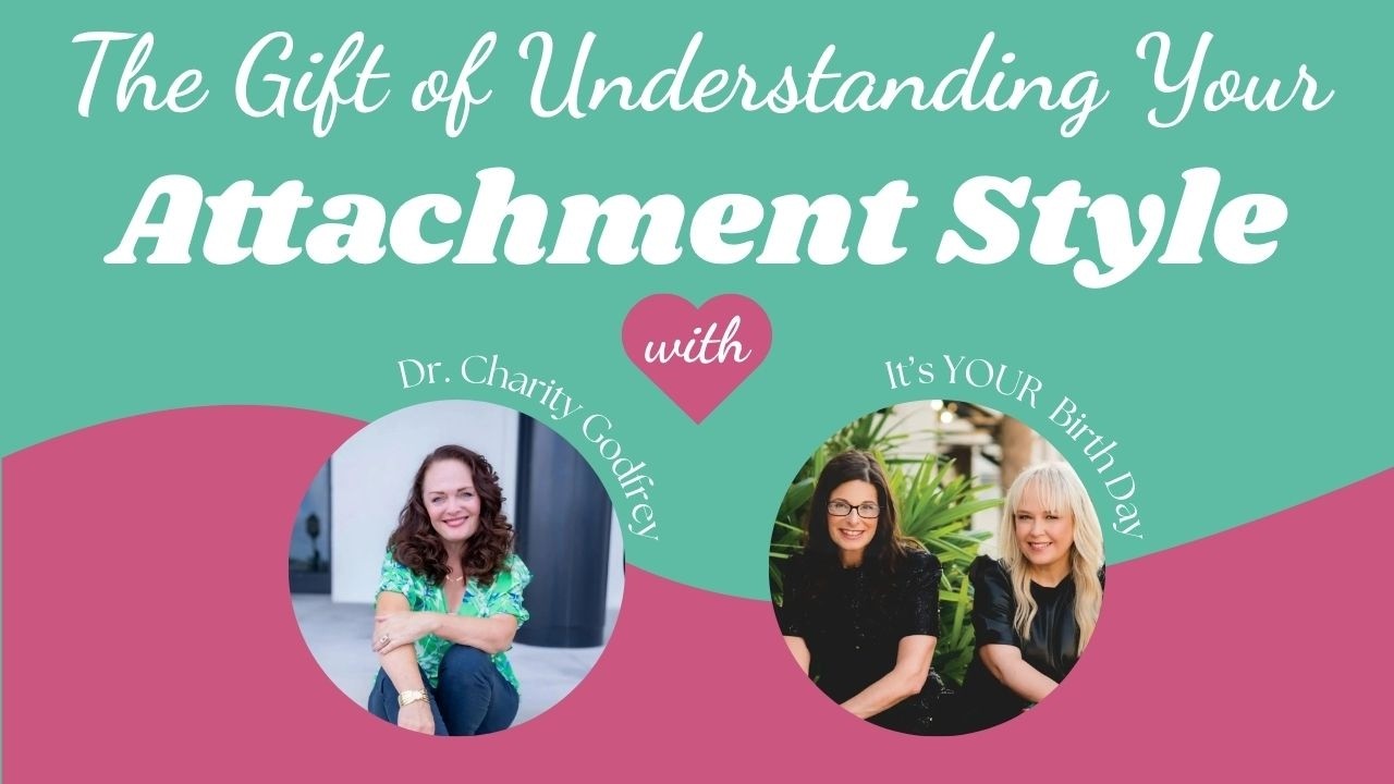 The Gift of Understanding Your Attachment with Dr. Charity Godfrey | Episode 82