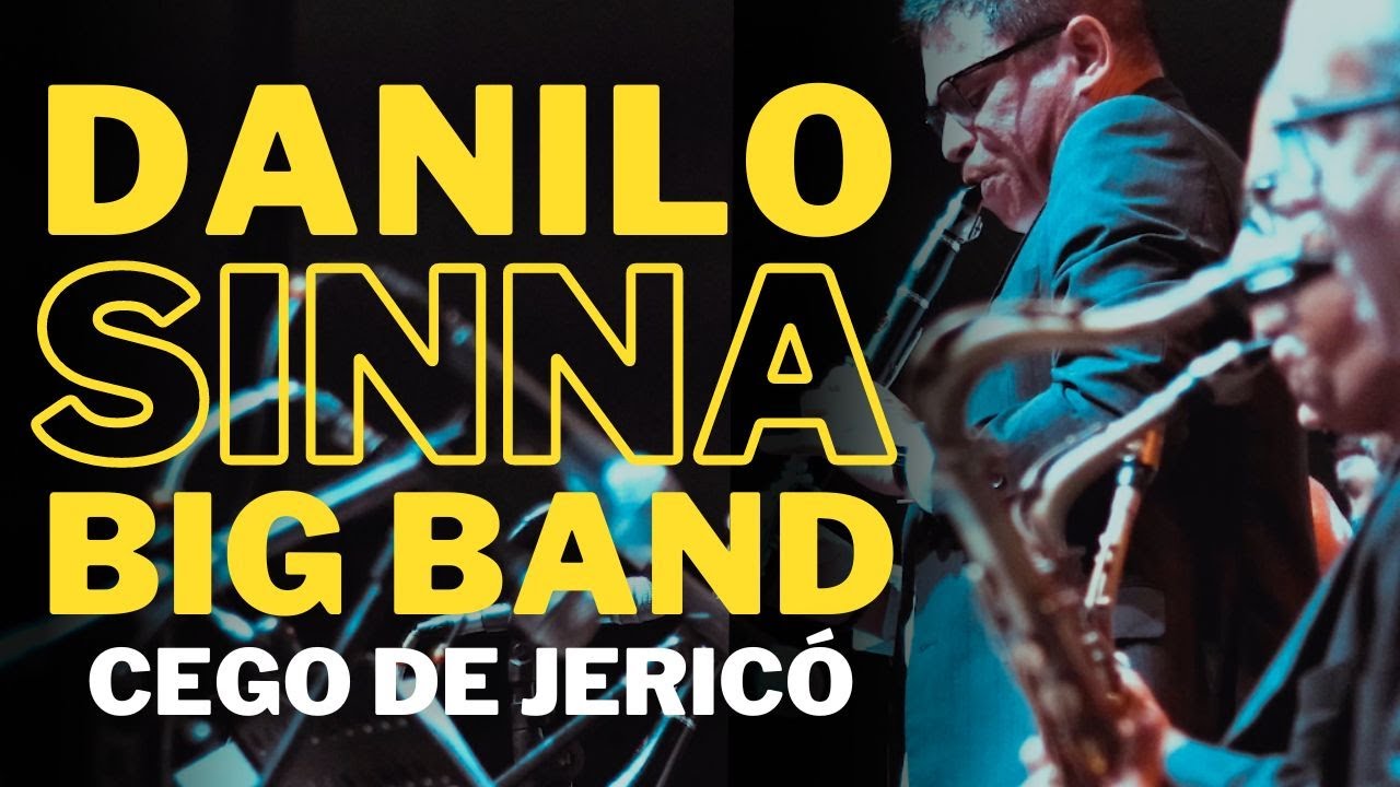Danilo Sinna Big Band - Cego de Jericó