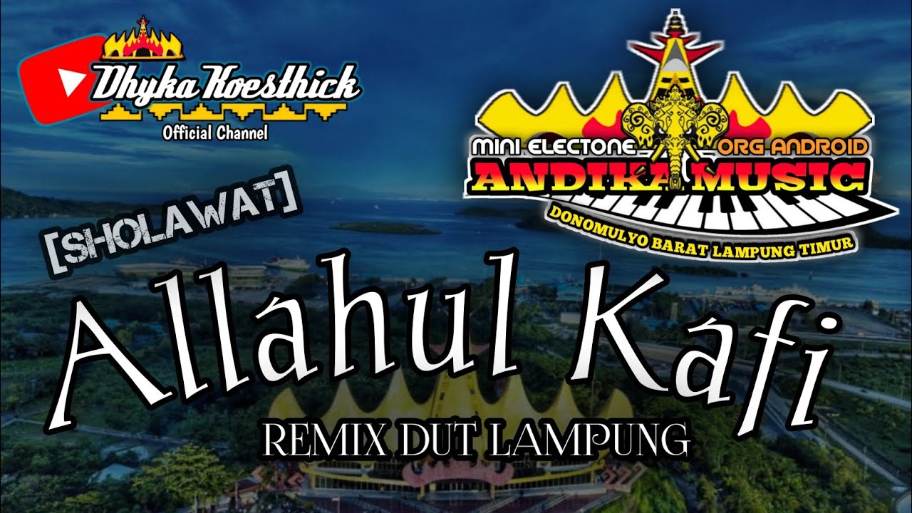 Remix Lampung Sholawat ALLAHUL KAFI || MixDut Andika Music ORG @musiclampung