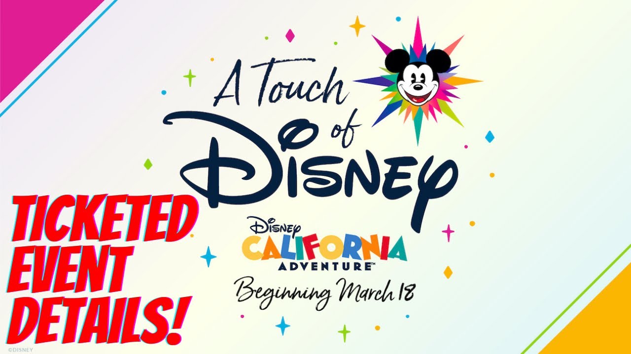A Touch of Disney Ticketed Event at Disney California Adventure Details!