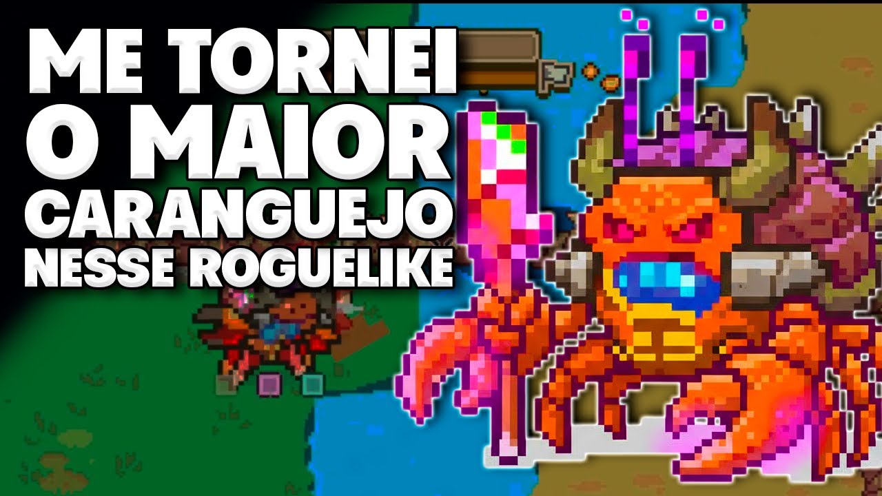 Esse ROGUELIKE de EVOLUÇÃO me deixou ABSURDAMENTE FORTE | Everything is Crab
