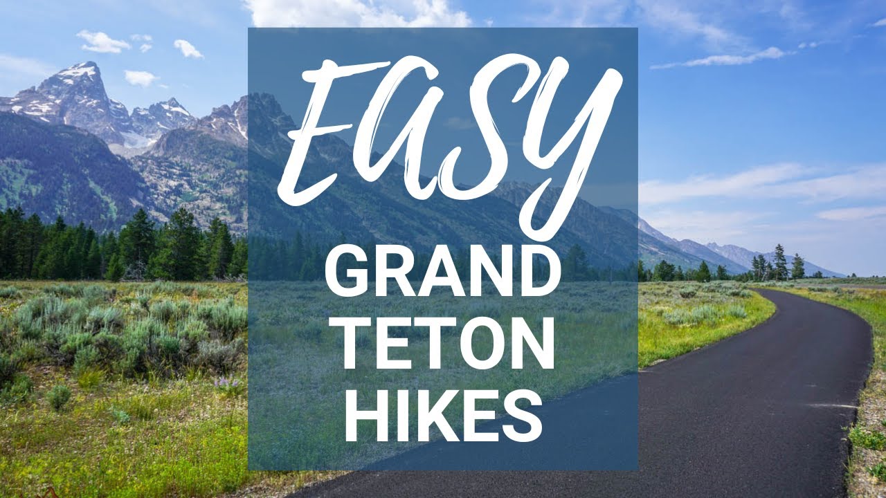 The Best Easy Hikes In Grand Teton