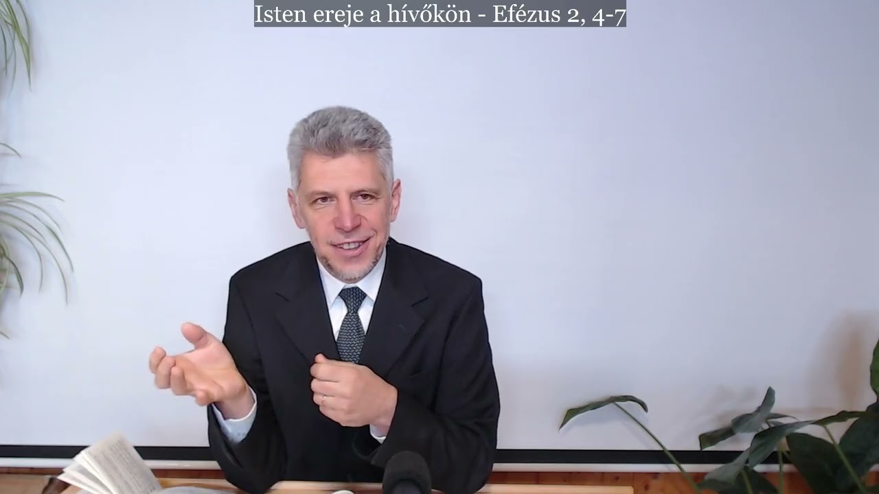 Kovács Ferenc - Isten ereje a hívőkön (Efézus 2, 4-7)