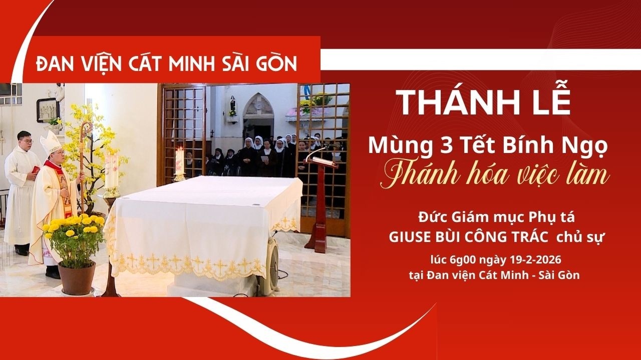 Thánh lễ Mùng Ba Tết Bính Ngọ - Thánh hóa việc làm |Đan viện Cát Minh Sài Gòn