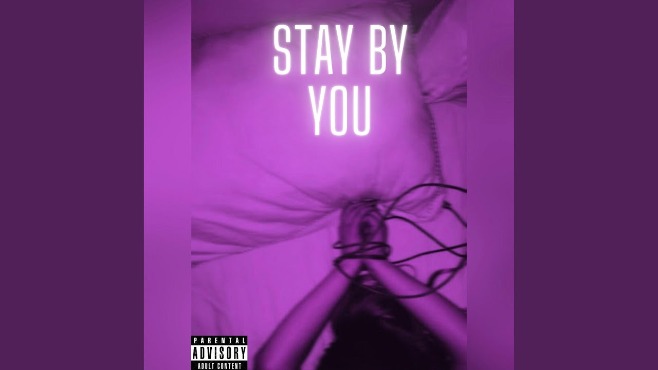 Stay by You