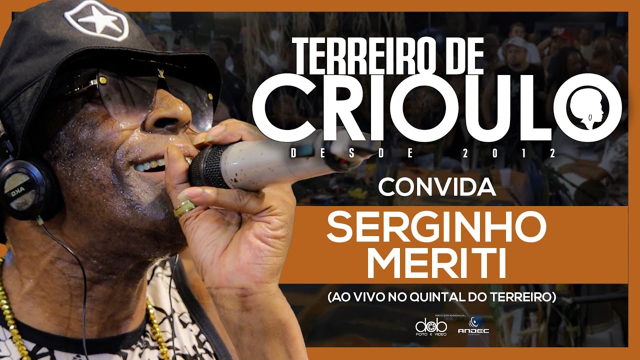 Serginho Meriti e Terreiro de Crioulo ao vivo no Quintal do Terreiro