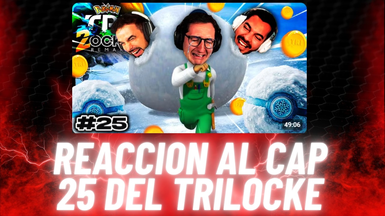 REACCION AL CAP 25 DE POKEMON TRILOCKE!!!!