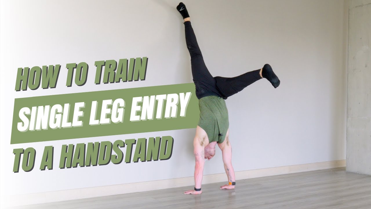 Handstand Tutorial: Easy Single Leg Entry Technique