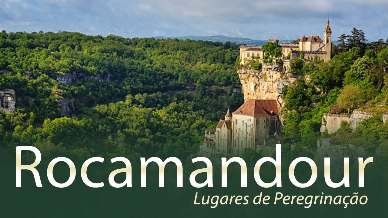 Santuário de Nossa Senhora de Rocamadour - França