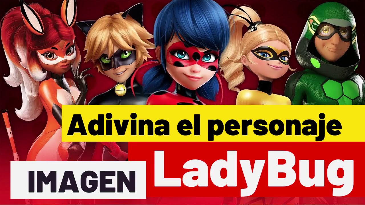 Adivina el personaje de ladybug   IMAGEN