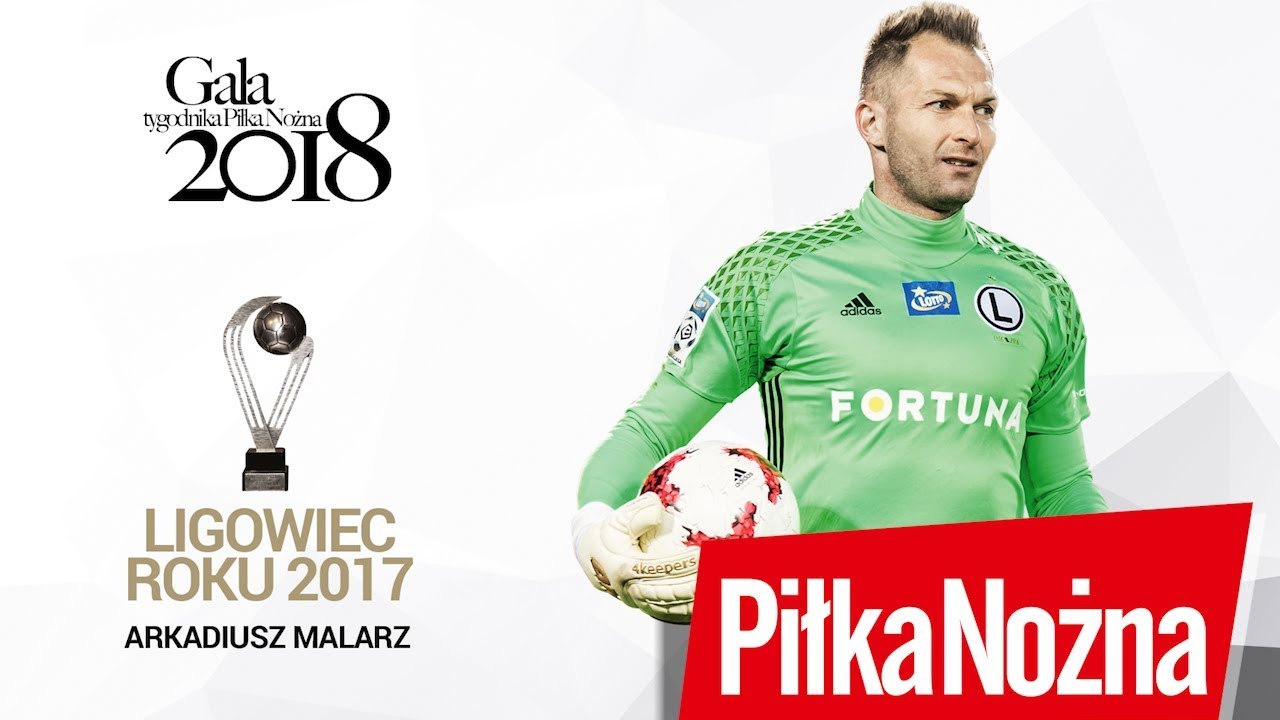 Arkadiusz Malarz - Ligowiec Roku 2017. Gala Tygodnika Piłka Nożna