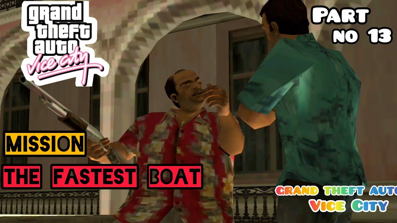 Grand theft Auto Vice City mission #13 (The fastest boat)