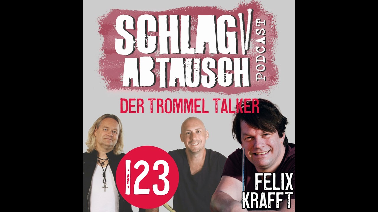 Podcast #123 - Felix Krafft: Der Mann hinter dem Trommel Talk