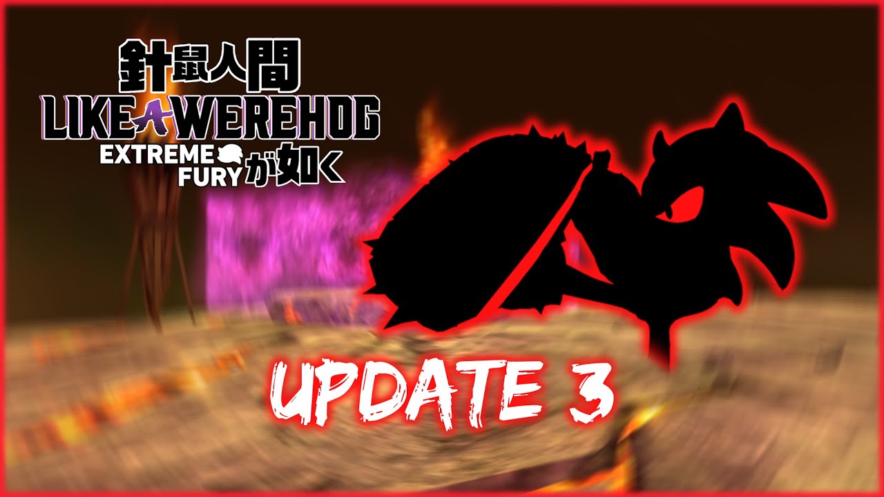Like a Werehog: Extreme Fury Update 3, the PEAK of Combat!