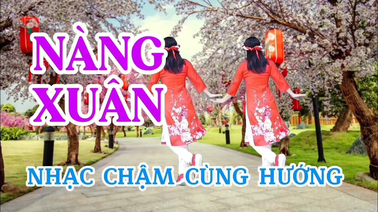 NÀNG XUÂN/Shuffle dance NHẠC CHẬM CỦNG HƯỚNG - Biên đạo Trần Oanh 