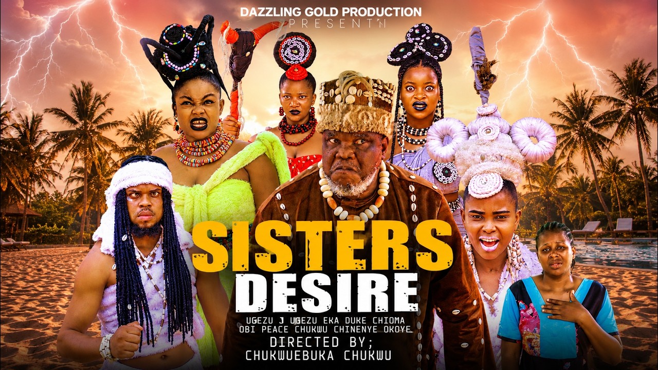 SISTER'S DESIRE (THE MOVIE) {UGEZU J UGEZU} - 2026 LATEST NIGERIAN NOLLYWOOD MOVIES