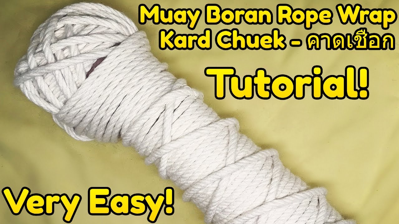 Muay Boran Kard Chuek (Rope Wrap) Tutorial