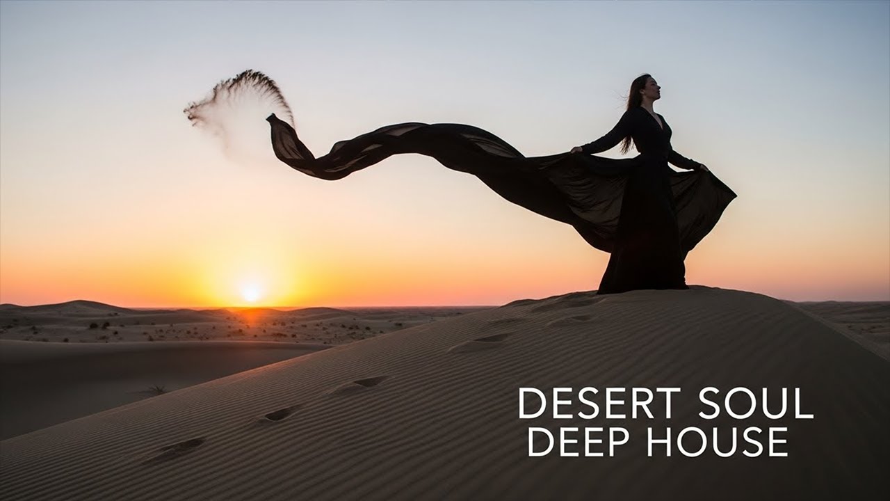 Desert Soul Deep House