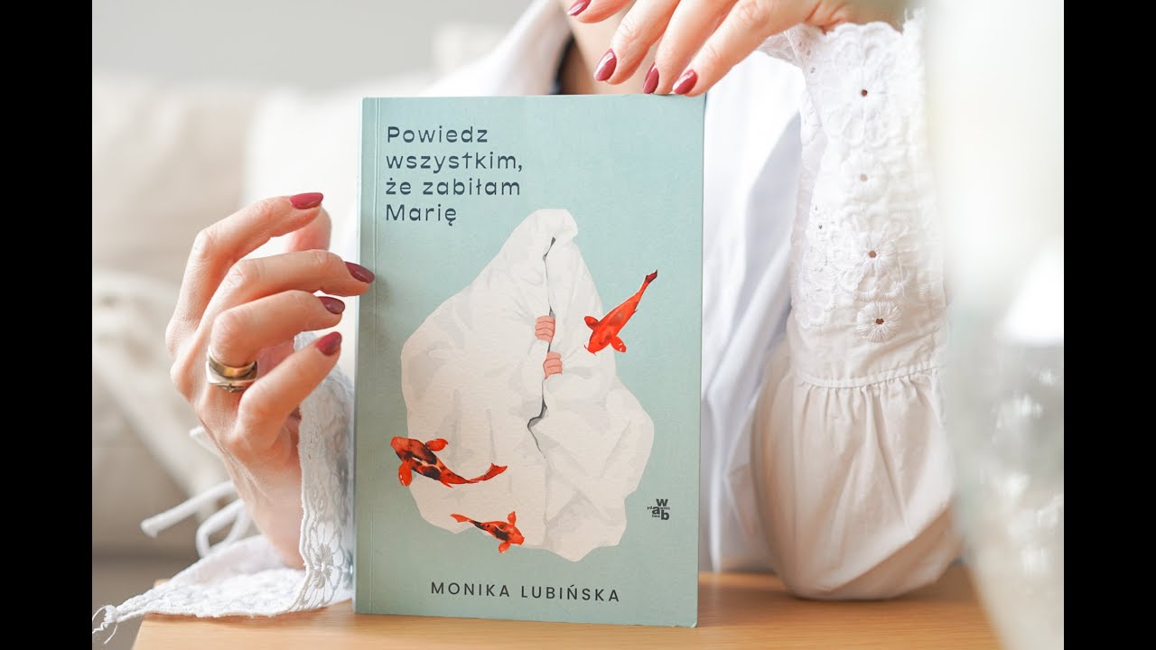 „Powiedz wszystkim, że zabiłam Marię”, Monika Lubińska || RECENZJA