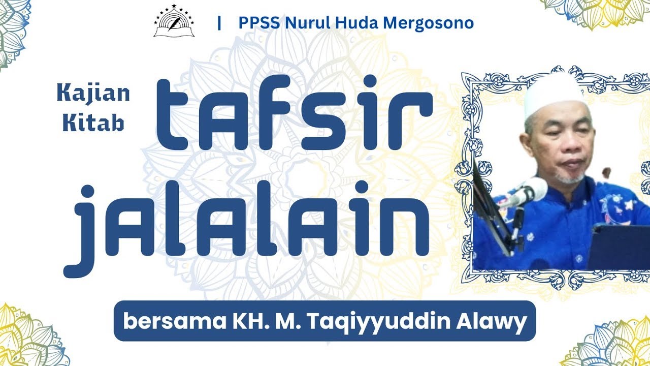 Kajian Tafsir Jalalain QS. Al-Hadid ayat 16-19  | Abuya KH M. Taqiyyuddin Alawiy, M.T.