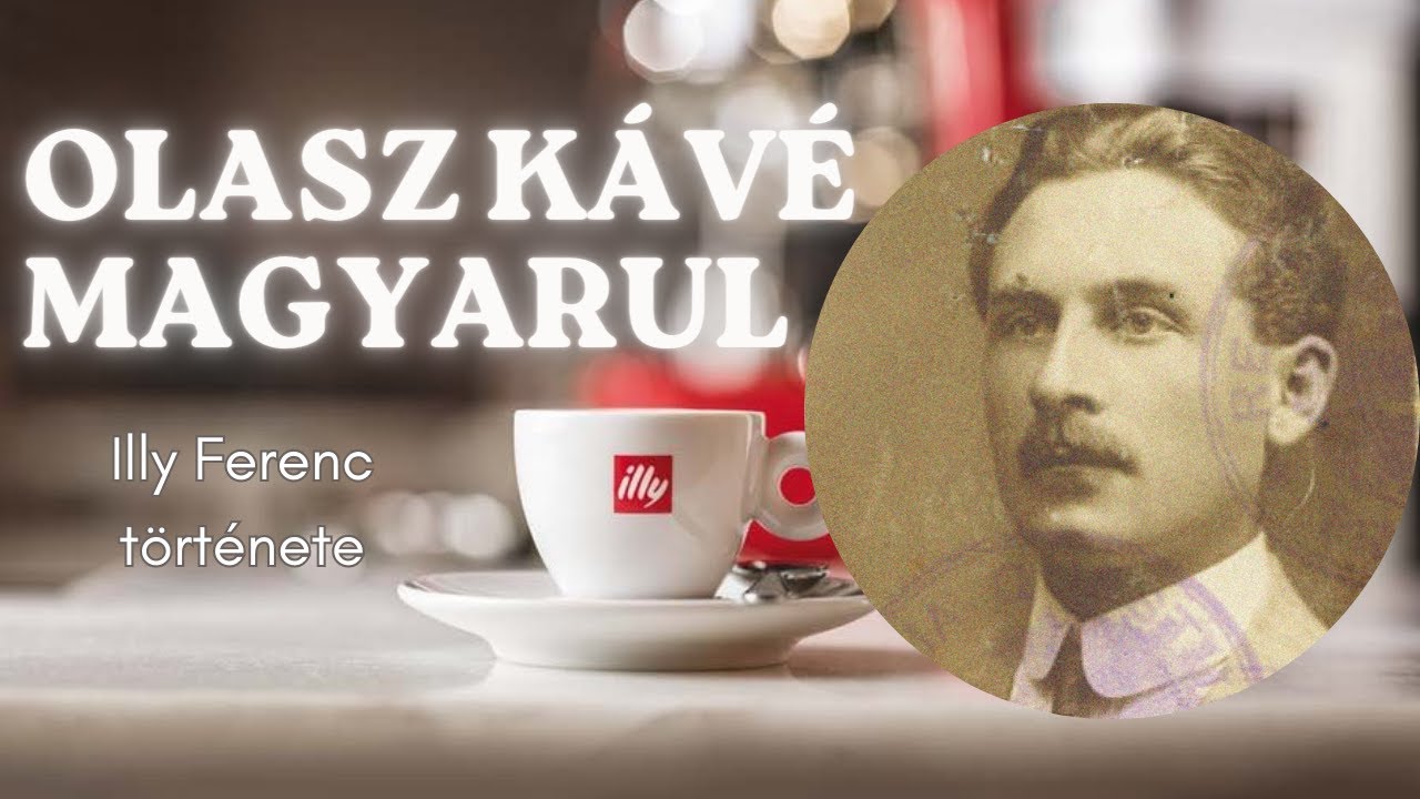A Caffè Illy, és a magyar zseni,aki mögötte van