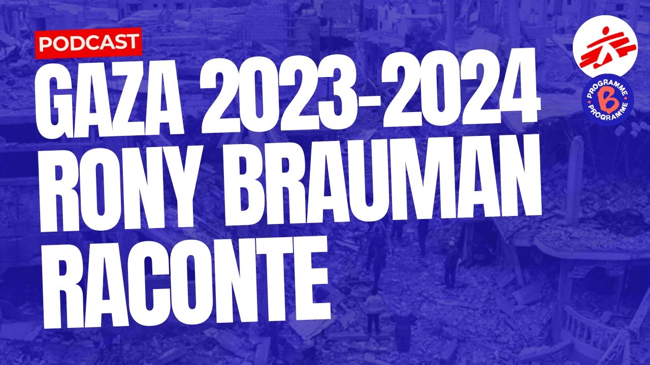 Gaza 2023-2024 : Rony Brauman raconte | MSF x Binge Audio [PODCAST]