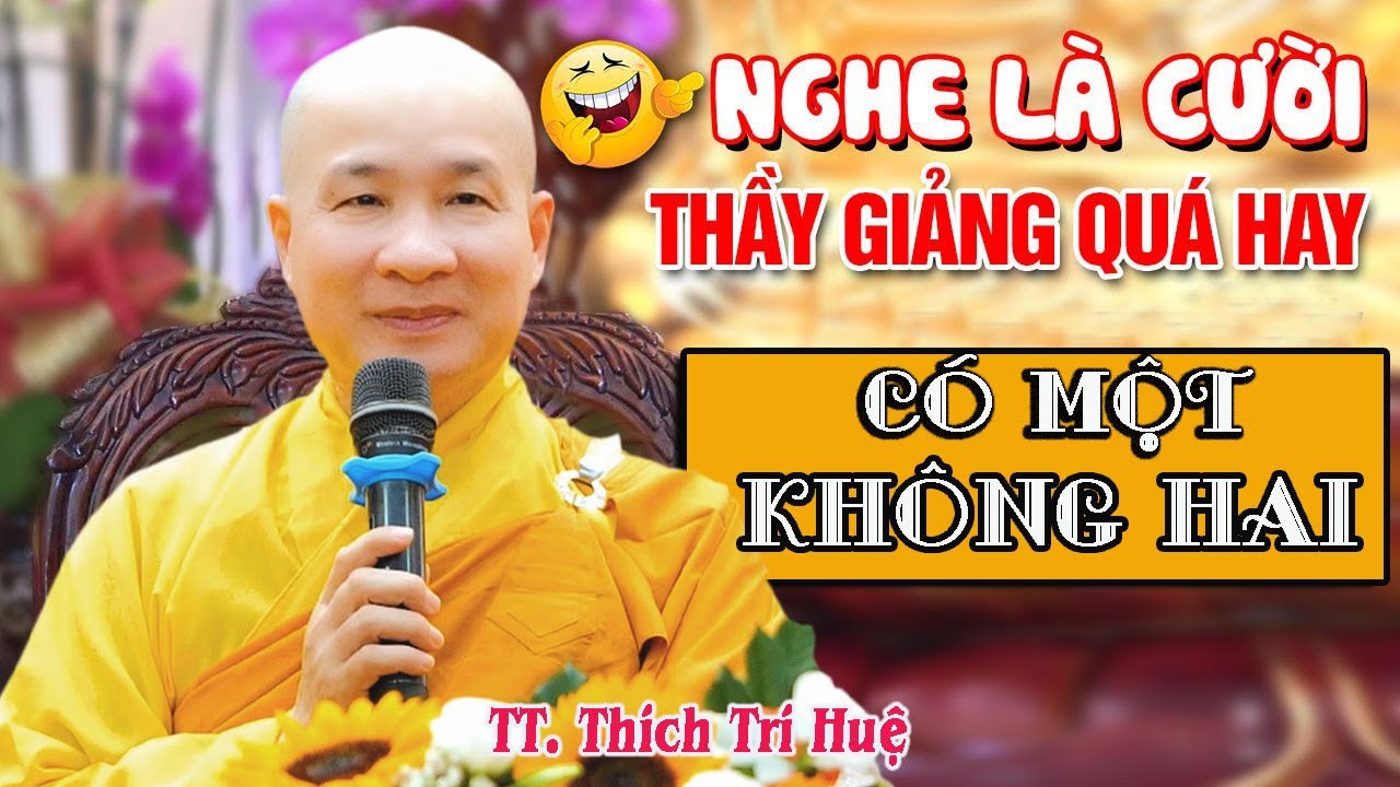 Trên Đời Không thể Có Cái Thứ Hai, không nghe Rất tiếc - Thầy Thích Trí Huệ