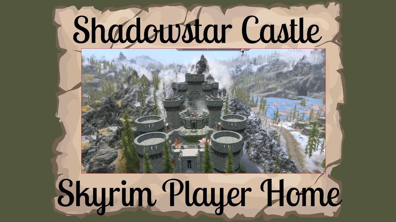 Shadowstar Castle - Skyrim Special Edition/AE Player Home