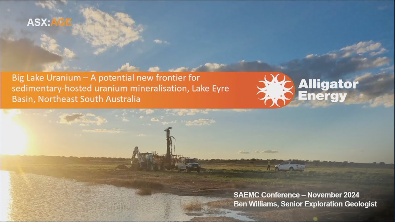 SAEMC 2024| Alligator Energy: Big Lake Uranium Project