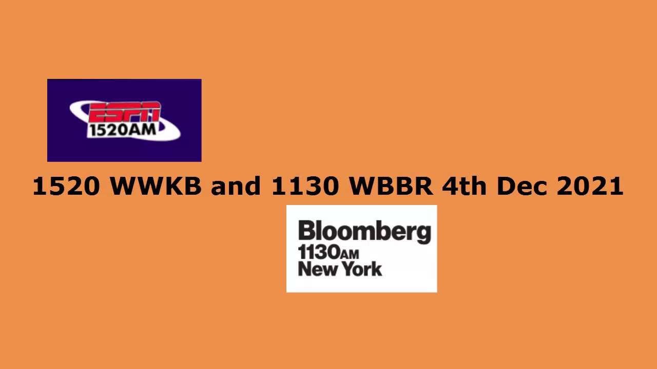 1520 WWKB and 1130 WBBR 4th Dec 2021