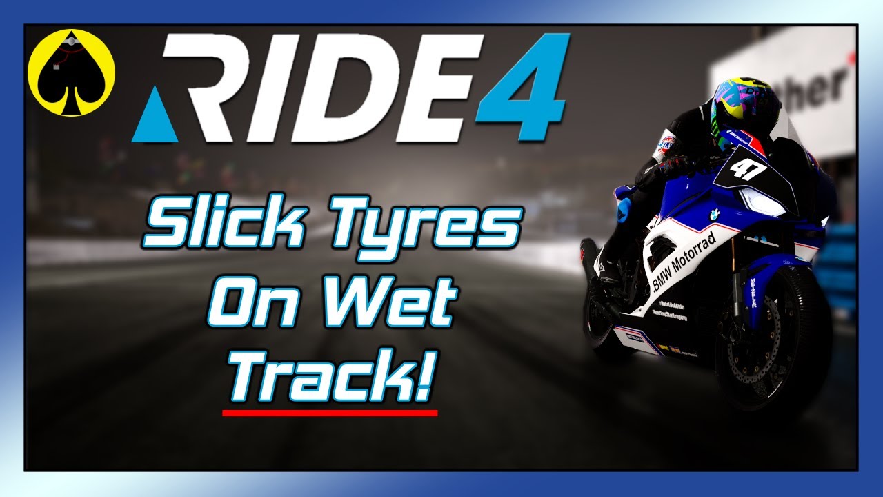 RIDE 4 - Slick tyres on wet track!