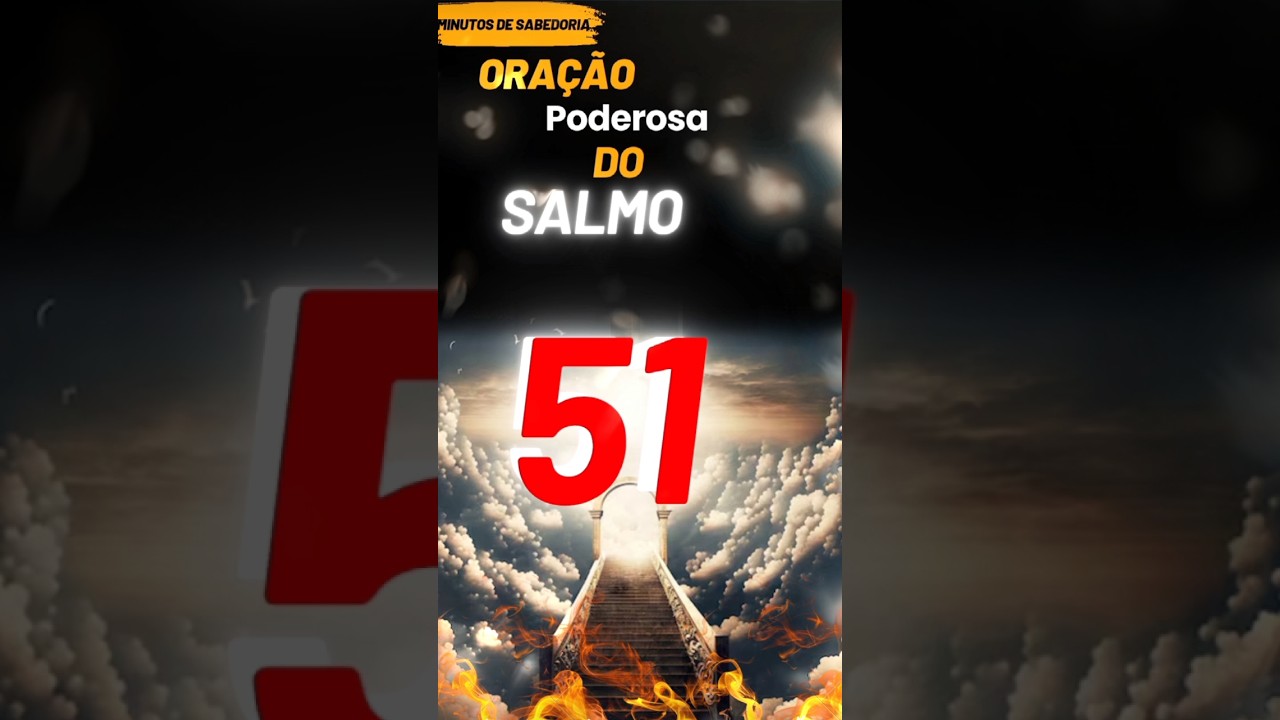 🔥🙏 ora&ccedil;&atilde;o do salmo 51 | ora&ccedil;&atilde;o do salmo | @minutosdesabedoriajc