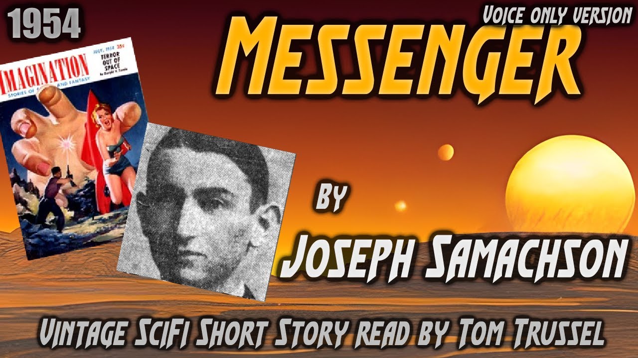 Messenger by Joseph Samachson -Vintage Science Fiction Short Story *Full Audiobook -no music*
