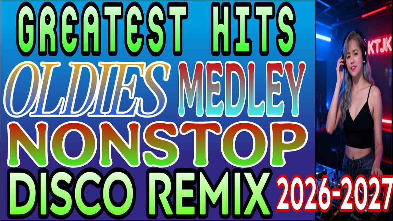 💫🔥 [ NEW ] GREATEST HITS OLDIES MEDLEY NONSTOP DISCO REMIX @mhitamacabidangvlog 