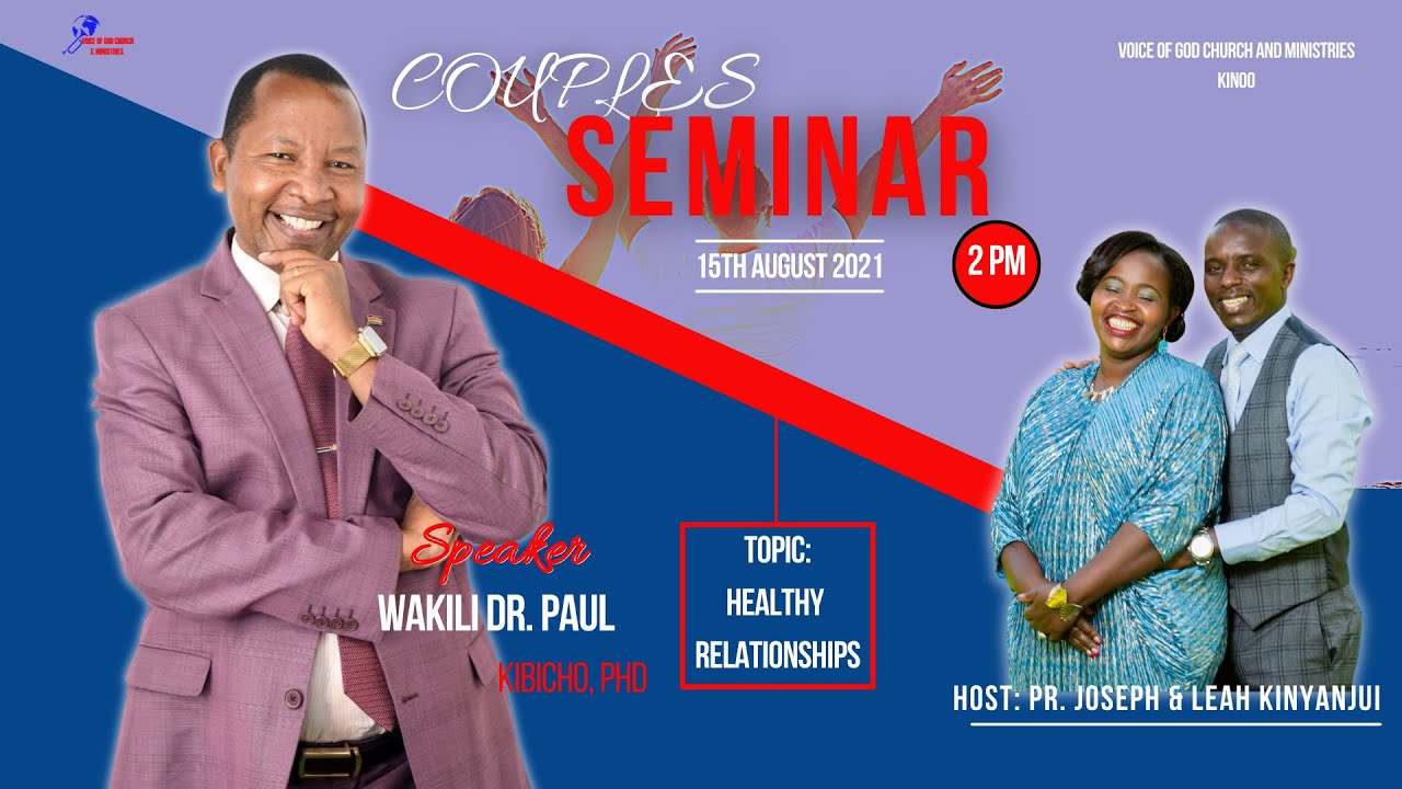 COUPLES SEMINAR || DEVELOPING HEALTHY RELATIONSHIP PART 2 || WAKILI DR. PAUL KIBICHO