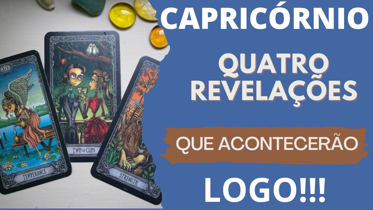 CAPRICÓRNIO♑| 4 REVELAÇÕES QUE VÃO TE ACONTECER LOGO! (PREVISÕES/TAROT/SIGNOS).