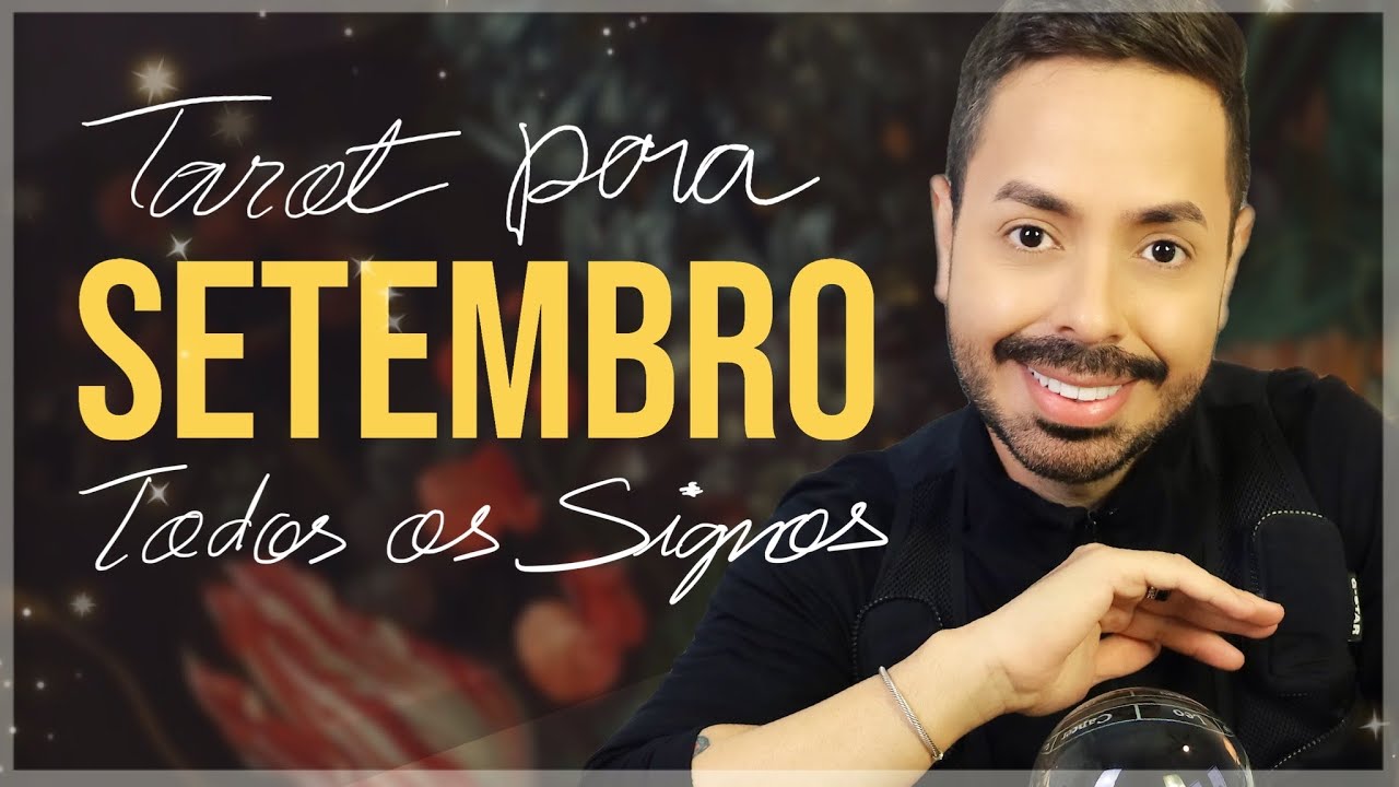 PREVIS&Otilde;ES DE SETEMBRO PARA TODOS OS SIGNOS.