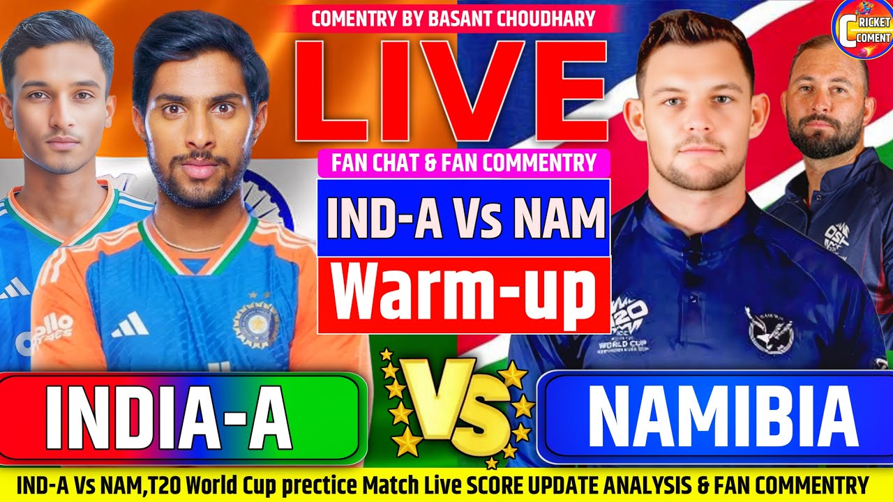 🔴IND-A VS VS NAM T20 WORLD CUP WARM-UP 2026 LIVE SCORE ANALYSIS FAN CHAT & HINDI Fan Commentary