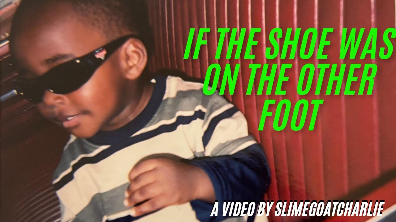 If The Shoe Was On The Other Foot (2026)
