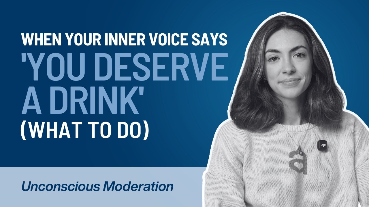 When Your INNER VOICE Says 'You Deserve a DRINK' (WHAT TO DO)