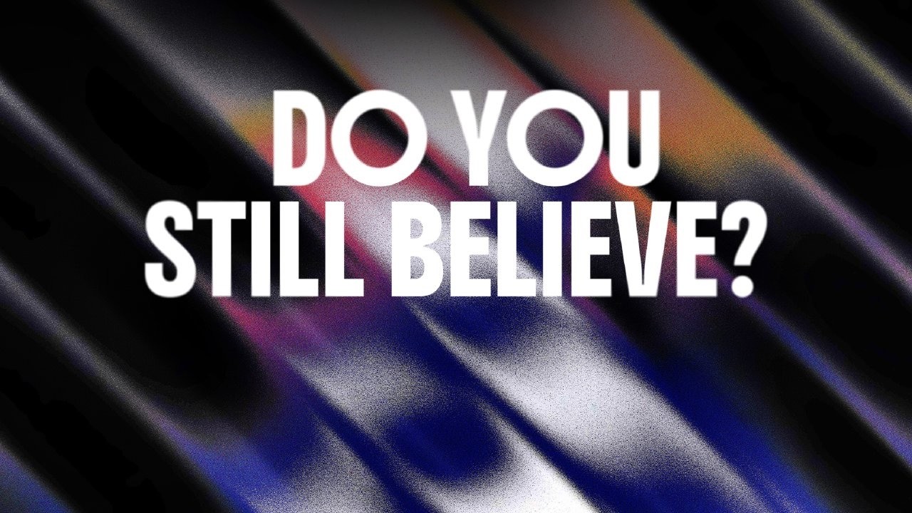Do You Still Believe // Wayne Edwards