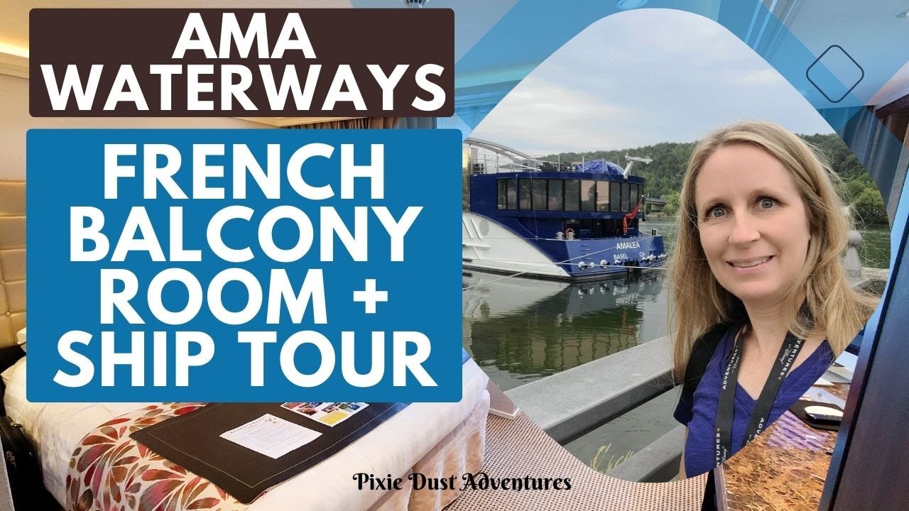 AmaLea Ama Waterways French Balcony + Ship Tour, Adventures by Disney 🧚‍♀️ Pixie Dust Adventures