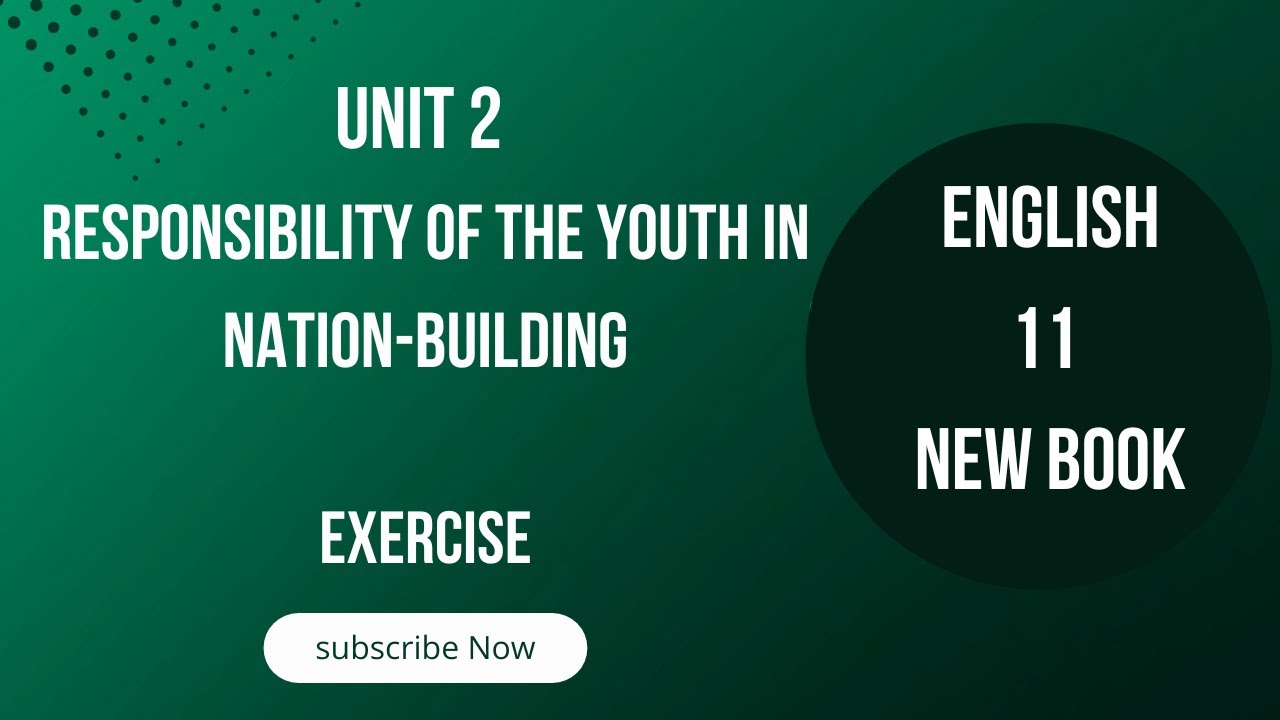 1st Year English | Unit 2 Responsibility of the Youth in Nation Building | Exercise